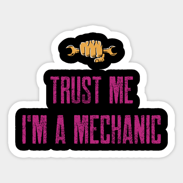 Trust me I'm a mechanic. Sticker by inessencedk